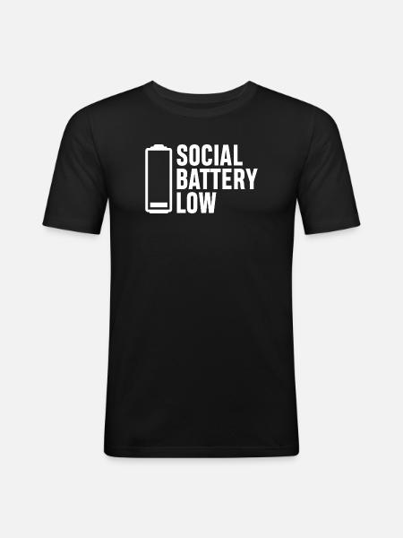 Soziale Batterie niedrig - Männer Slim Fit T-Shirt - Schwarz