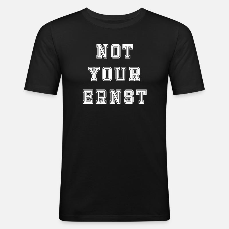 Not your Ernst Design - Men's Slim Fit T-Shirt - black