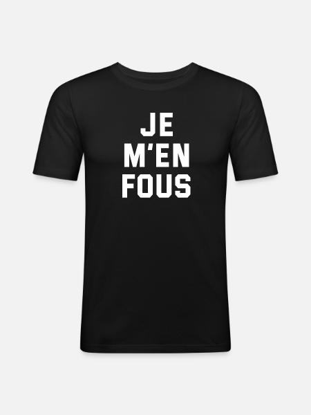 JE M'EN FOUS - T-shirt près du corps Homme - noir
