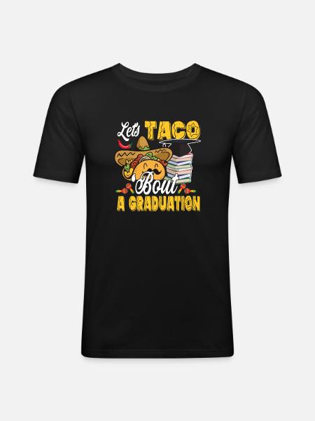 Tacos Für Eine Abschlussfeier - Männer Slim Fit T-Shirt - Schwarz