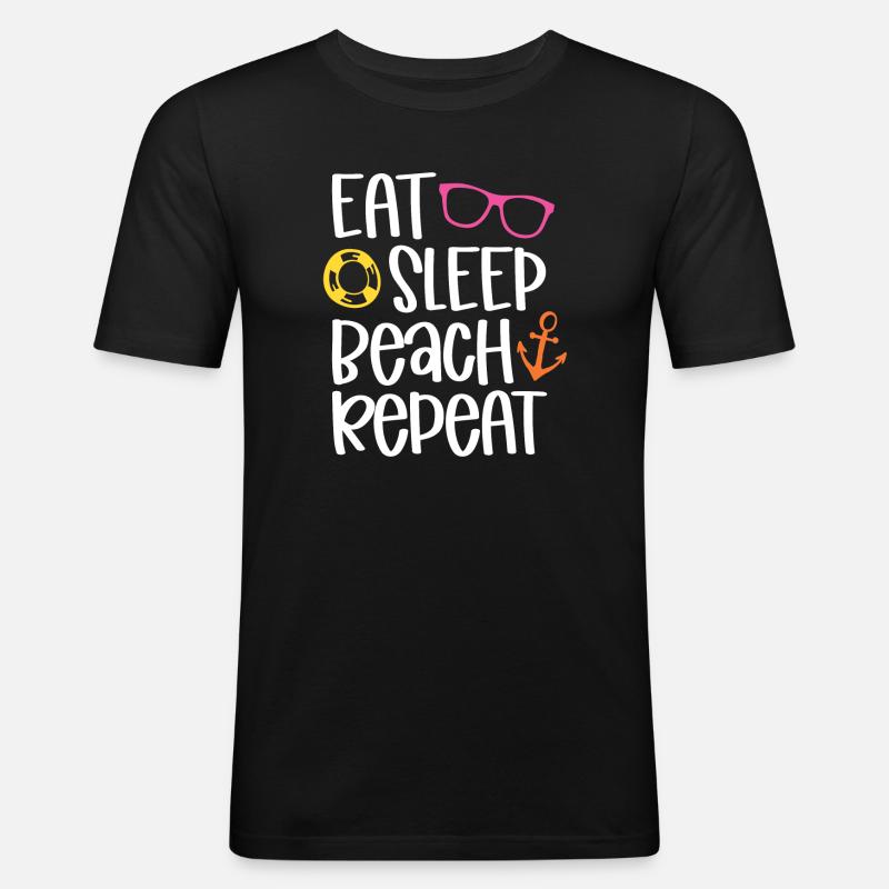Eat Sleep Beach Repeat - Männer Slim Fit T-Shirt - Schwarz