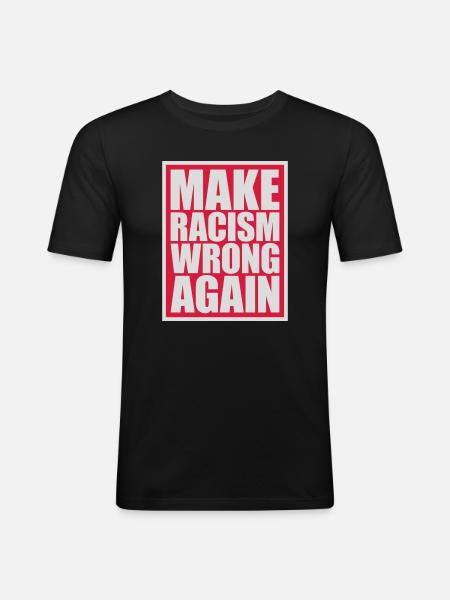 make racism wrong again - Men's Slim Fit T-Shirt - black
