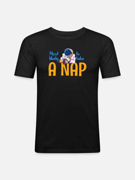 Am ehesten ein Nickerchen machen - Männer Slim Fit T-Shirt - Schwarz