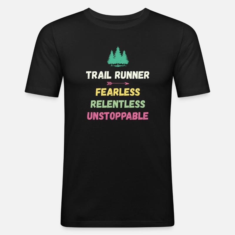 Trail Runner - Intrépide. Implacable. Imparable. - T-shirt près du corps Homme - noir