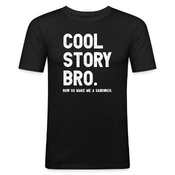 Cool Story Bro. Now go make me a sandwich. - Männer Slim Fit T-Shirt - Schwarz - Vorne - Nik (191cm)