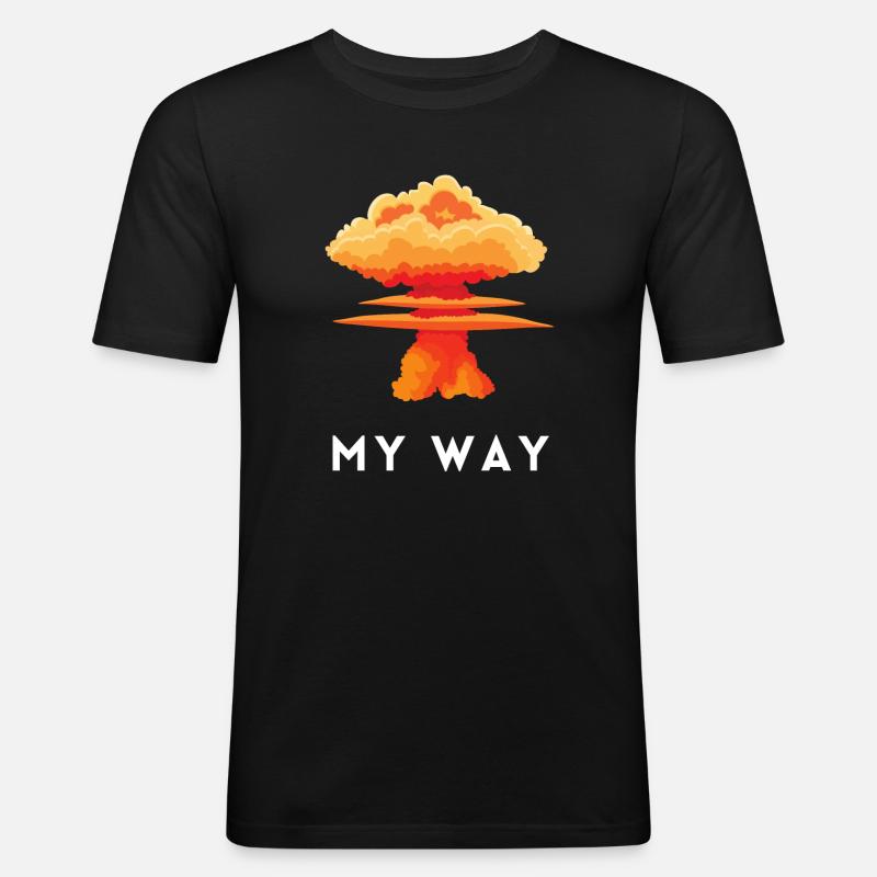 My Way Explosive Sturkopf-Denkmuster-Aussage - Männer Slim Fit T-Shirt - Schwarz