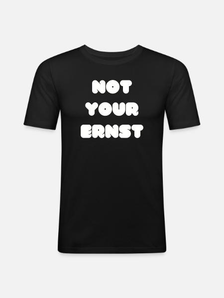 Not your Ernst Denglisch - Männer Slim Fit T-Shirt - Schwarz