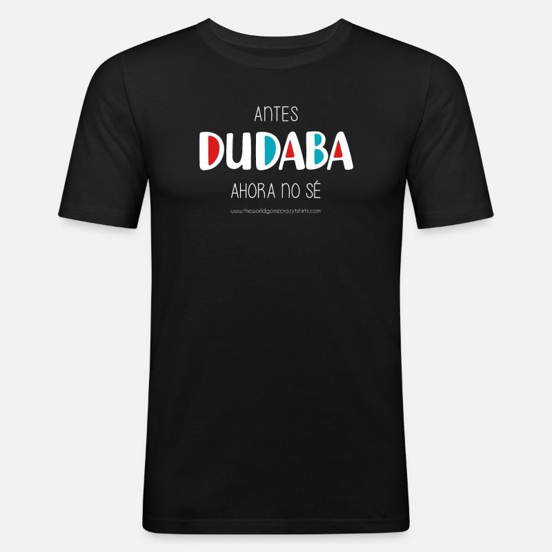 J’avais l’habitude de douter (sombre) - T-shirt près du corps Homme - noir