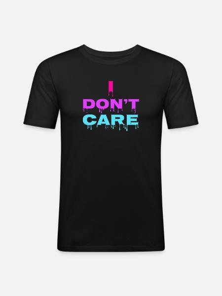 I don't care Statement chill indifferent - Men's Slim Fit T-Shirt - black