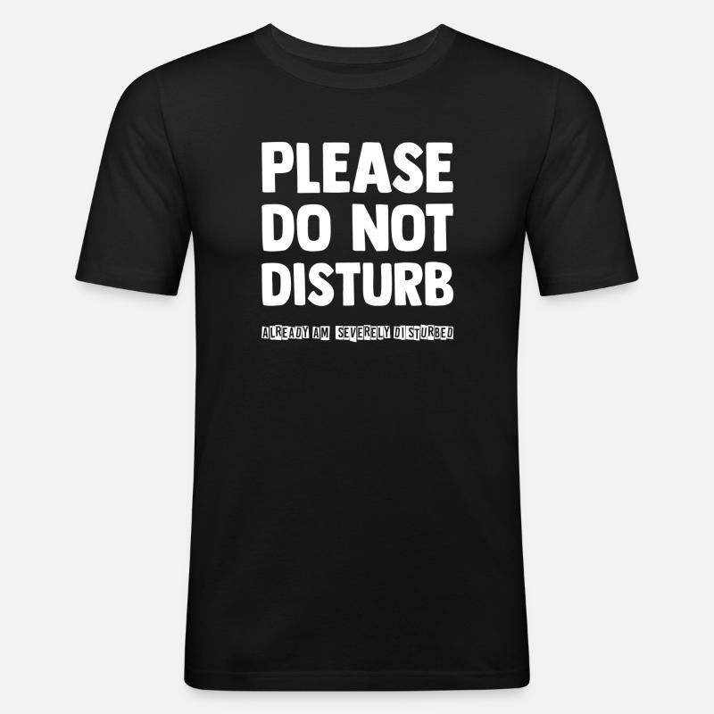 Please do not disturb - Männer Slim Fit T-Shirt - Schwarz