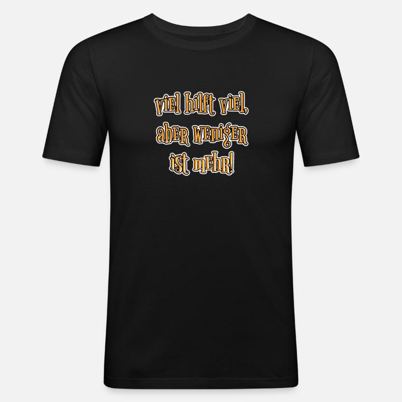 Viel hilft viel - Männer Slim Fit T-Shirt - Schwarz
