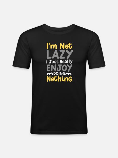 Sarkasmus Faul Humor - Männer Slim Fit T-Shirt - Schwarz