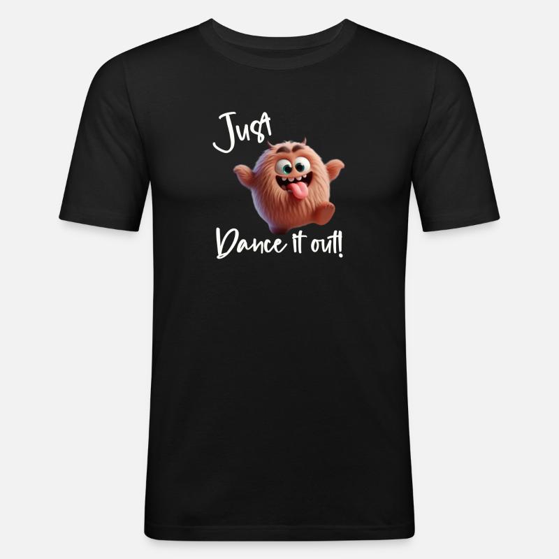 Tanzen Sie es einfach aus! - Männer Slim Fit T-Shirt - Schwarz