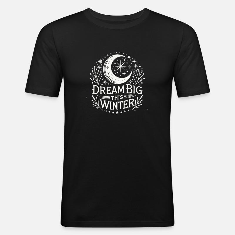 Dream Big This Winter - Männer Slim Fit T-Shirt - Schwarz