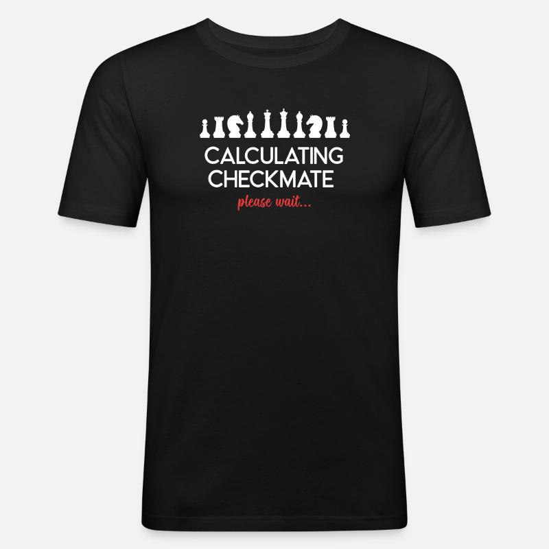 Chess - Calculating Checkmate, please wait... - Men's Slim Fit T-Shirt - black