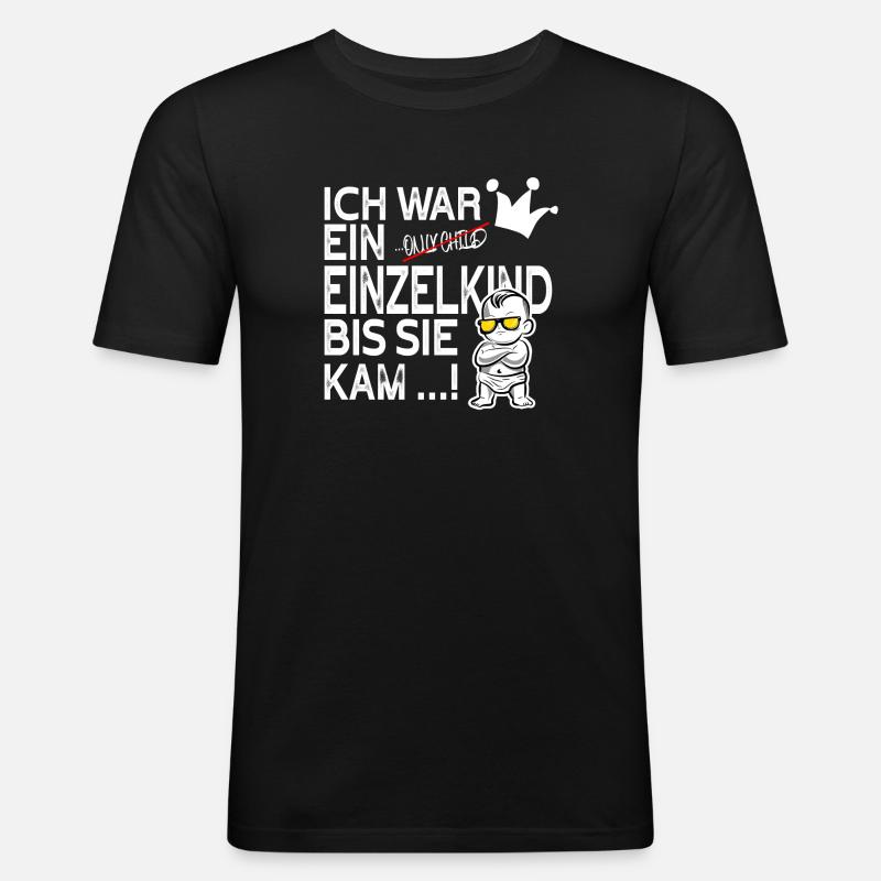 Einzelkind war gestern – Schwester kam! - Männer Slim Fit T-Shirt - Schwarz