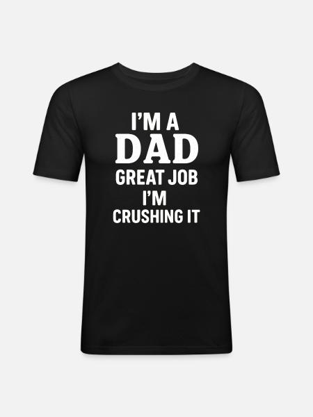 Proud Dad - Reliable and Confident - Men's Slim Fit T-Shirt - black