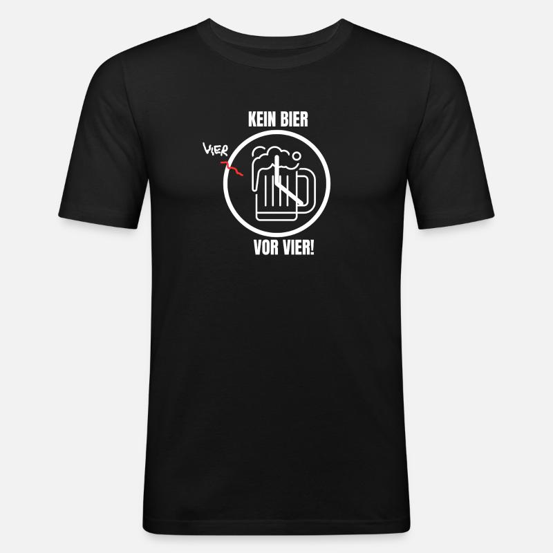 KEIN BIER VOR VIER! - Männer Slim Fit T-Shirt - Schwarz