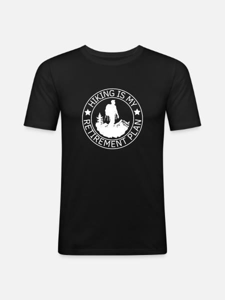 Hiking Retirement Plan Hiker Quote - Men's Slim Fit T-Shirt - black