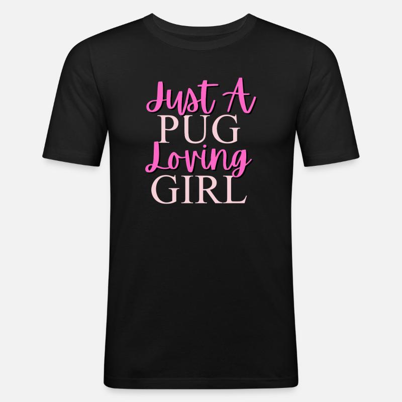 Nur ein Mops, das Mädchen liebt - Männer Slim Fit T-Shirt - Schwarz