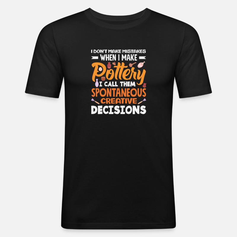 Pottery Without Mistakes Creative Decisions - Men's Slim Fit T-Shirt - black