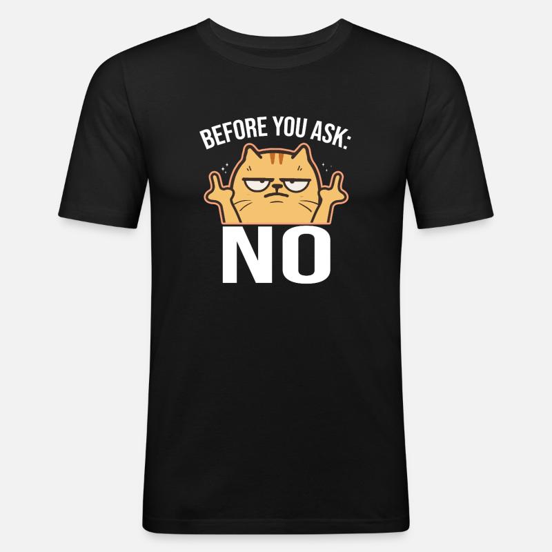 Before You Ask: No Mittelfinger - Männer Slim Fit T-Shirt - Schwarz