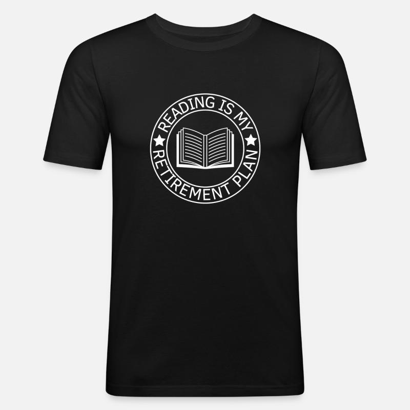 Reading Retirement Plan Book Reader - Men's Slim Fit T-Shirt - black