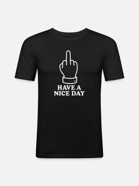 Have A Nice Day - Men's Slim Fit T-Shirt - black