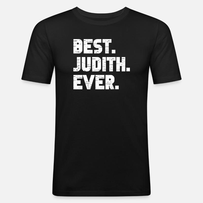Best Judith Ever Geschenk Spruch - Männer Slim Fit T-Shirt - Schwarz
