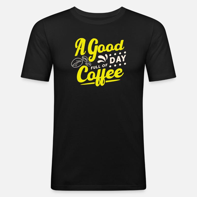 Good day starts with coffee - Männer Slim Fit T-Shirt - Schwarz