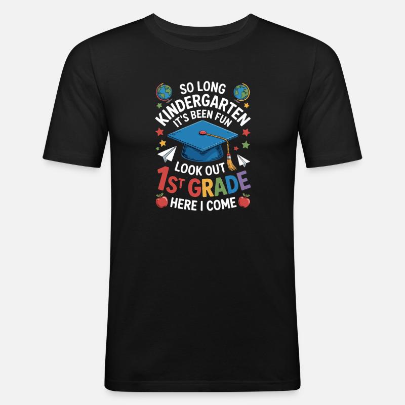 Goodbye Kindergarten Hello First Grade - Men's Slim Fit T-Shirt - black