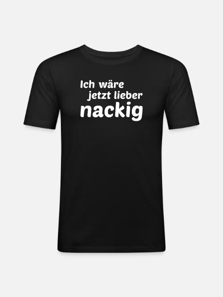 I'd rather be naked now - Men's Slim Fit T-Shirt - black