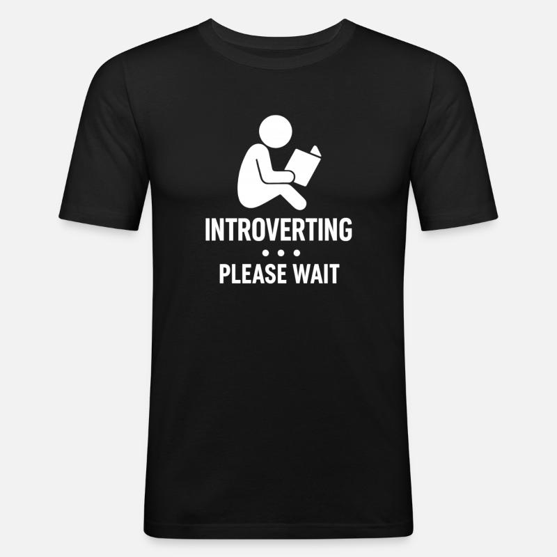 Introverting – Bitte Warten Shirt - Männer Slim Fit T-Shirt - Schwarz