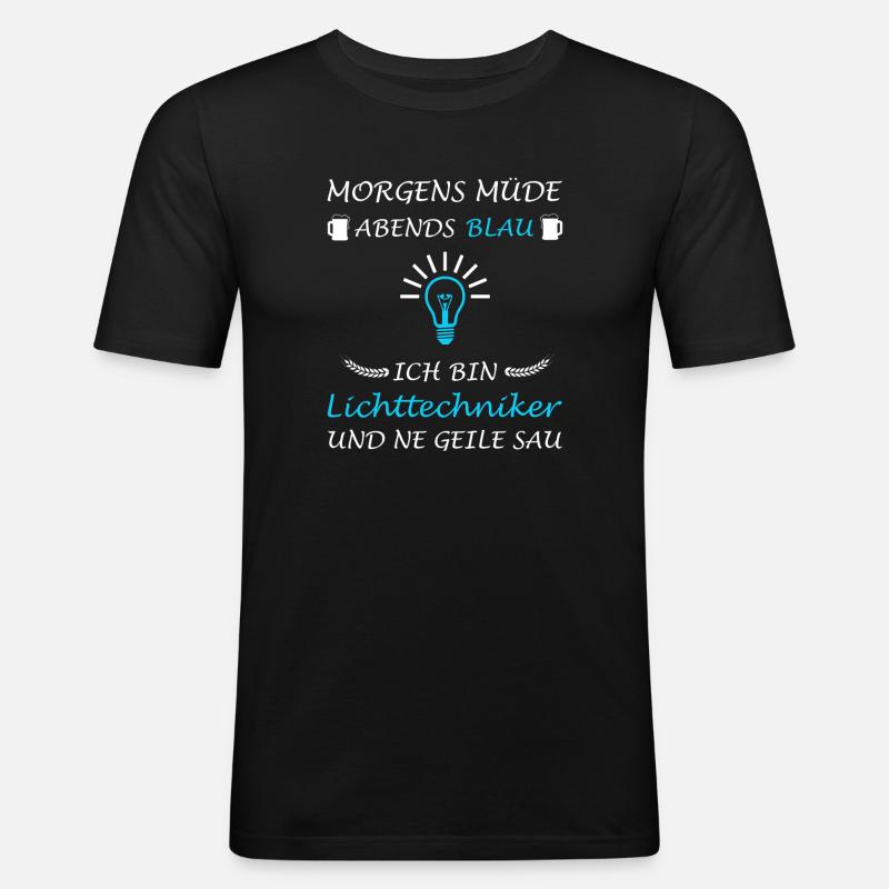 Lichttechniker Lichttechnik Spruch Lichtdesigner - Männer Slim Fit T-Shirt - Schwarz