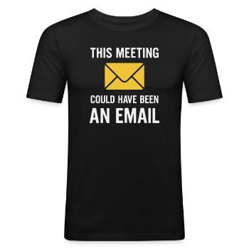 Réunion ou e-mail - T-shirt près du corps Homme - noir - Devant - Nik (191cm)