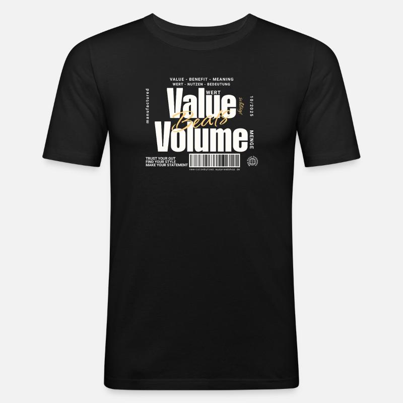Value Beats Volume – Statement Design (Dunkel) - Männer Slim Fit T-Shirt - Schwarz
