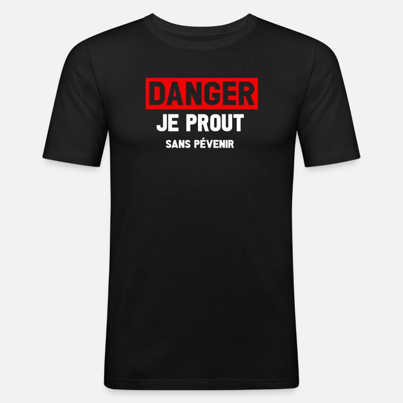Danger Prout ohne Vorwarnung - Männer Slim Fit T-Shirt - Schwarz