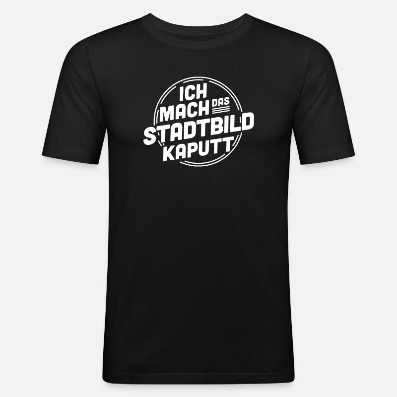 Ich mach das Stadtbild kaputt – Statement - Männer Slim Fit T-Shirt - Schwarz