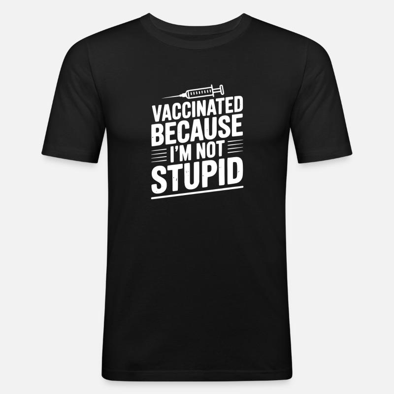 Geimpft, weil ich nicht dumm bin - Männer Slim Fit T-Shirt - Schwarz