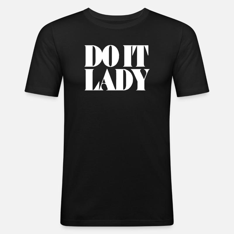 do it lady - weiß - Männer Slim Fit T-Shirt - Schwarz