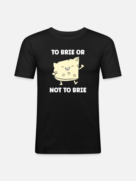Humor brie cheese - Men's Slim Fit T-Shirt - black