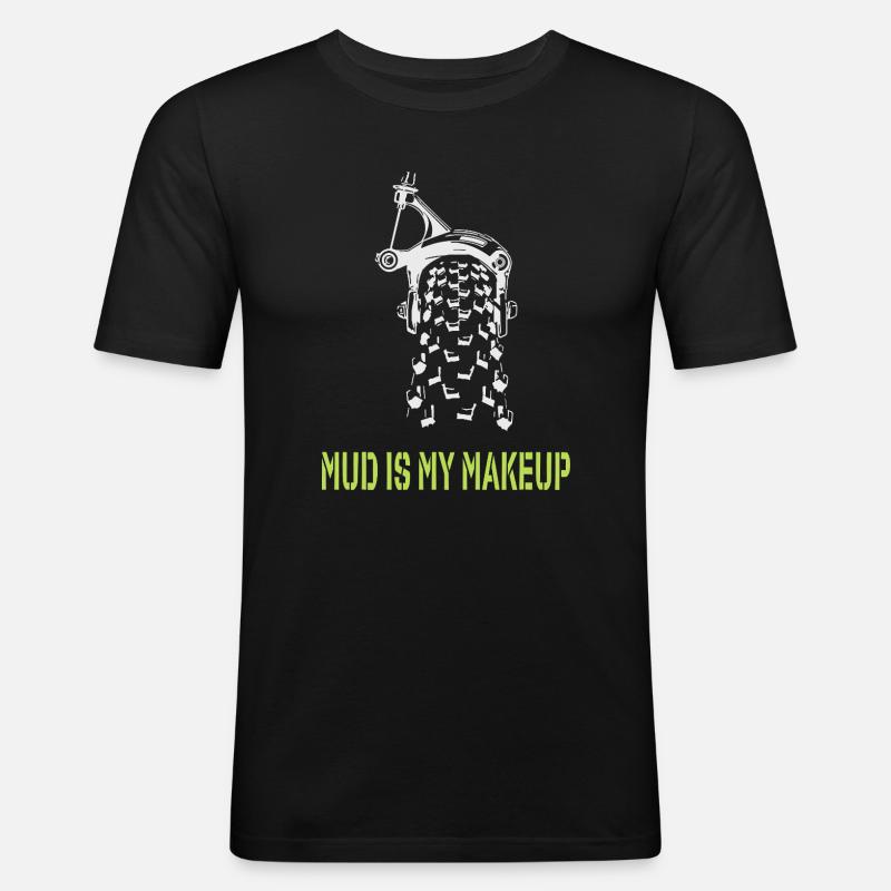 Mud is my Makeup - Men's Slim Fit T-Shirt - black
