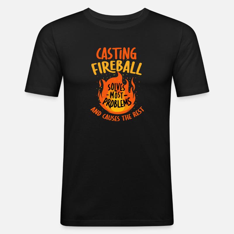 Casting Fireball Solves Problems RPG Gaming  - Men's Slim Fit T-Shirt - black