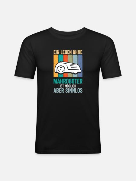 A life without robotic lawnmowers - Men's Slim Fit T-Shirt - black