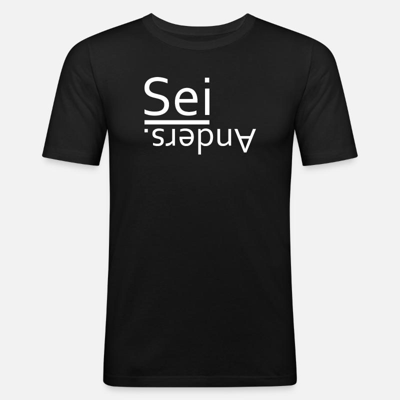 Sei anders - Männer Slim Fit T-Shirt - Schwarz