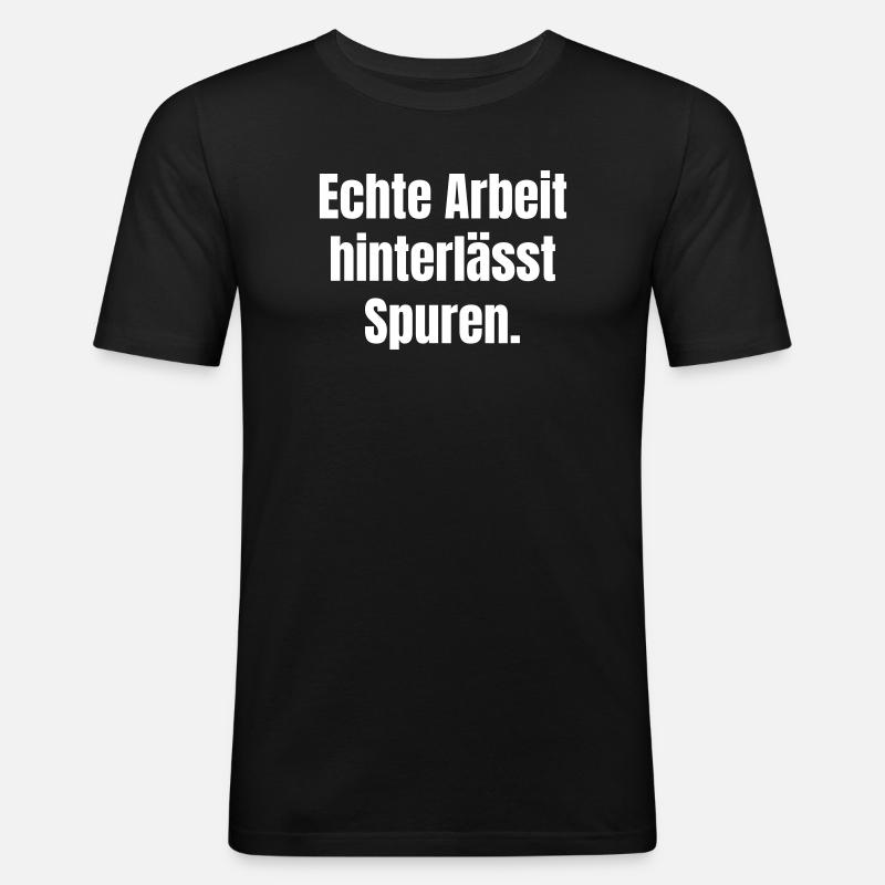 Echte Arbeit hinterlässt Spuren - Männer Slim Fit T-Shirt - Schwarz