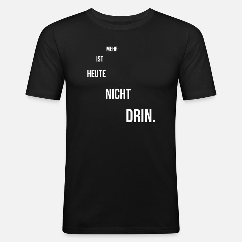 Motivations Spruch - Männer Slim Fit T-Shirt - Schwarz