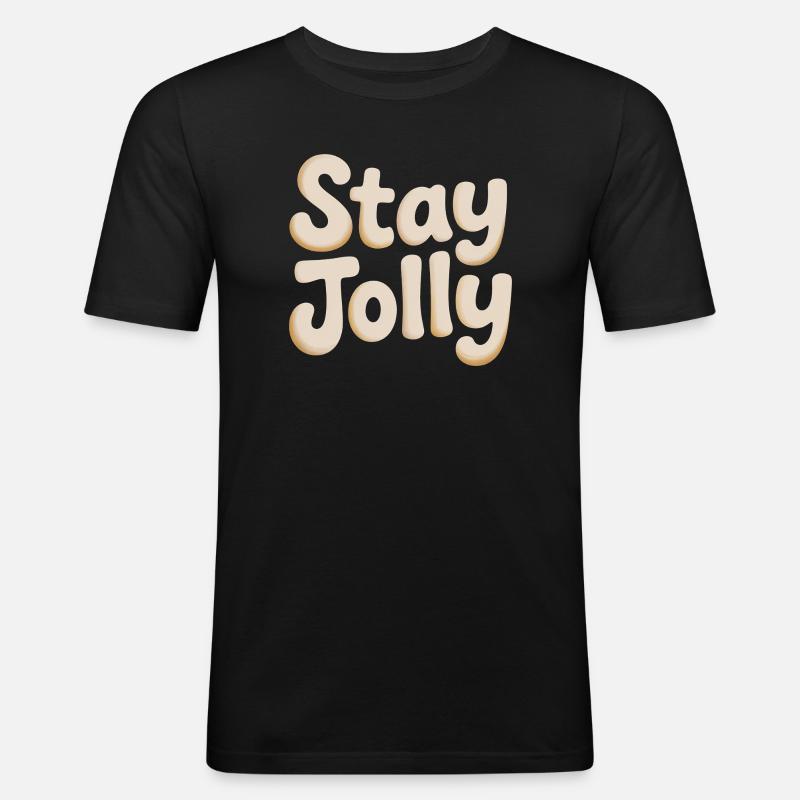 Stay Jolly Cozy Script - Men's Slim Fit T-Shirt - black