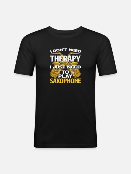 I don't need therapy funny saxophone - Men's Slim Fit T-Shirt - black