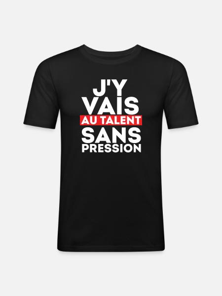 J'Y Vais AU Talent sans Pression - T-shirt près du corps Homme - noir